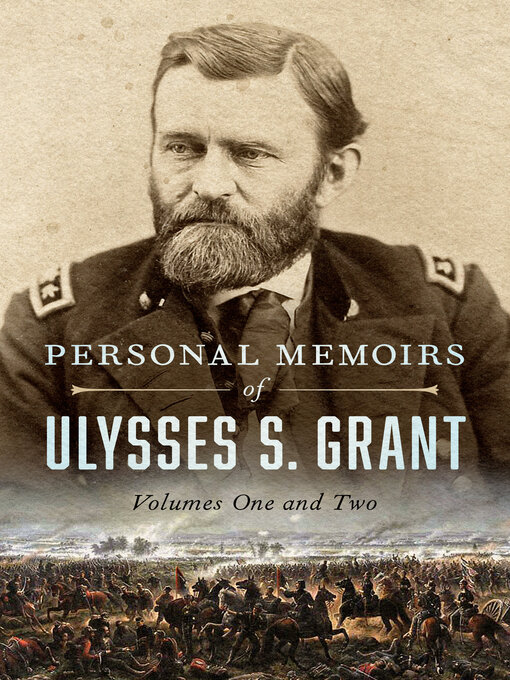 Title details for Personal Memoirs of Ulysses S. Grant by Ulysses S. Grant - Available